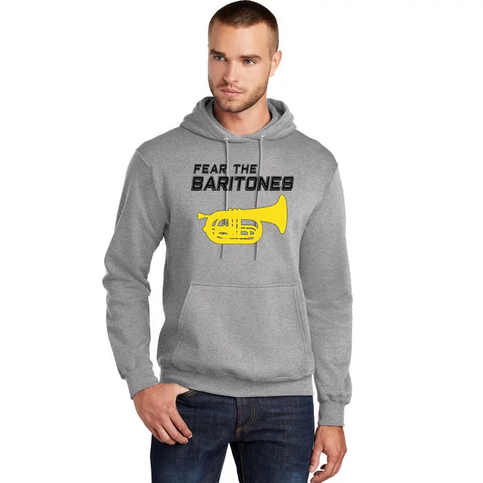 Fear The Baritones Marching Band Funny Marching Baritone Tall Hoodie