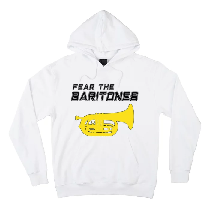 Fear The Baritones Marching Band Funny Marching Baritone Hoodie