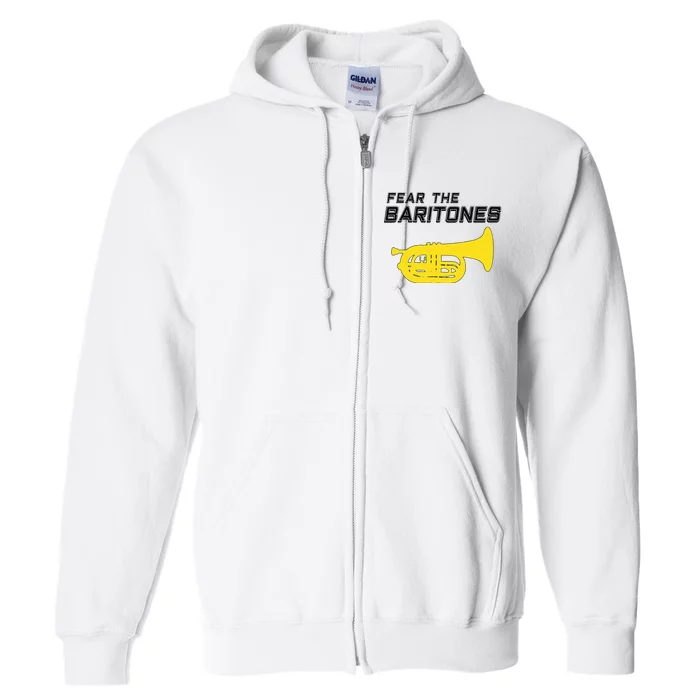 Fear The Baritones Marching Band Funny Marching Baritone Full Zip Hoodie