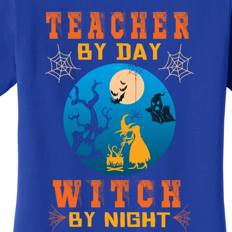 Funny Teacher By Day Witch By Night Halloween Night Cute Gift Women's T-Shirt