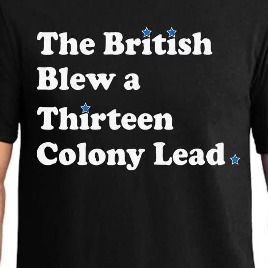 Funny The British Blew A Thirteen Colony Lead Pajama Set