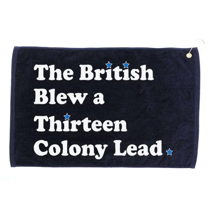 Funny The British Blew A Thirteen Colony Lead Grommeted Golf Towel