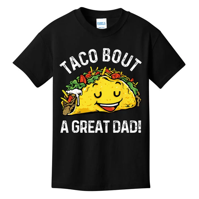 Funny Taco Bout A Great Dad Pun Tee for Taco Lovers Kids T-Shirt