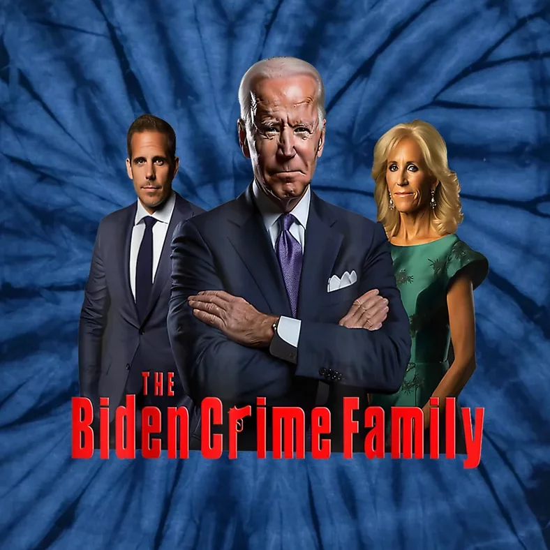 Funny The Biden Crime Family Anti Biden Liberals Democrats Tie-Dye T-Shirt