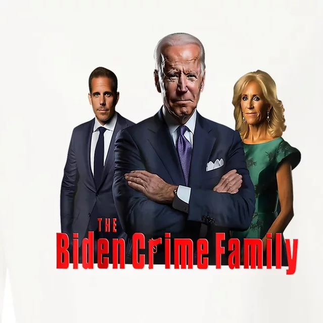 Funny The Biden Crime Family Anti Biden Liberals Democrats Cropped Pullover Crew