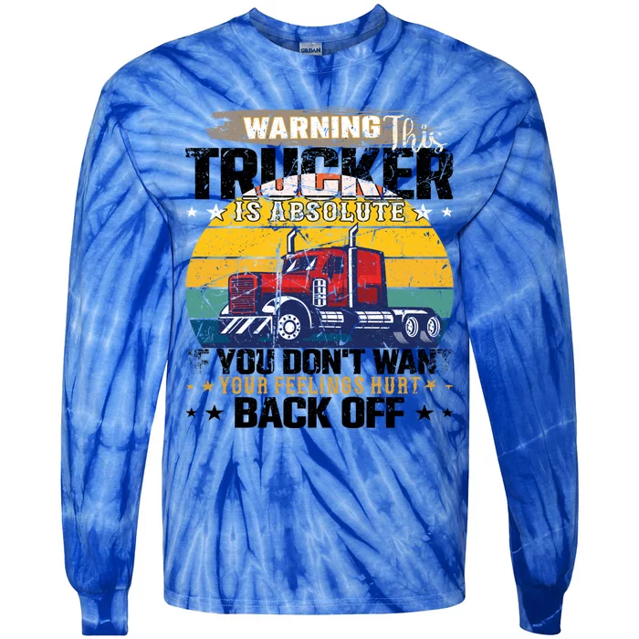 Funny Trucker Big Rig Semi Truck Driver Quote 18 Wheeler Gift Tie-Dye Long Sleeve Shirt