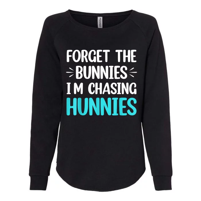 Forget The Bunnies I'm Chasing Hunnies Funny Easter Womens California Wash Sweatshirt