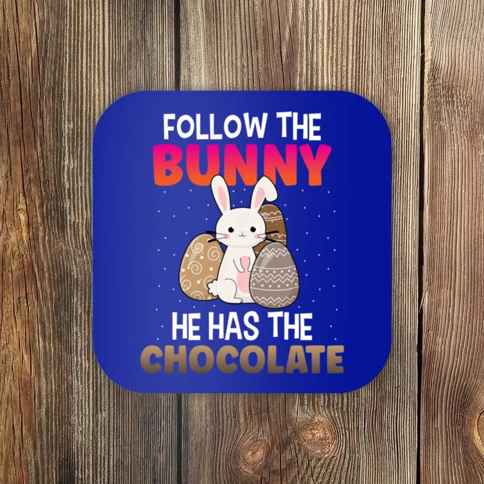 Follow The Bunny He Has Chocolate Happy Easter Day Funny Gift Coaster