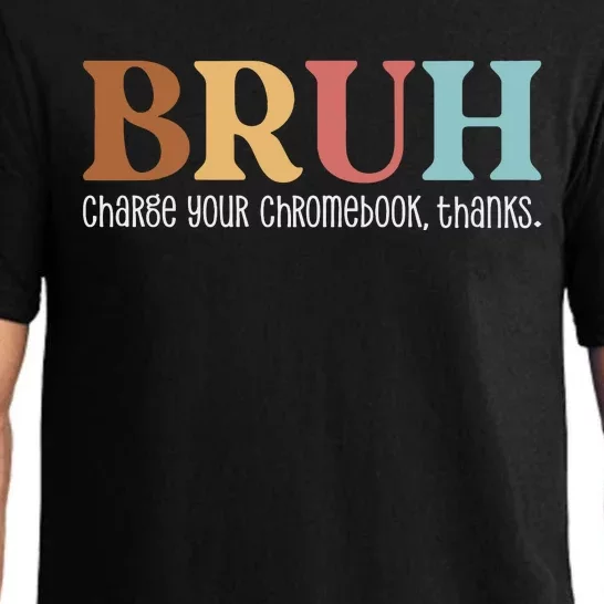 Funny Teachers Bruh Charge Your Chromebook Thanks Pajama Set