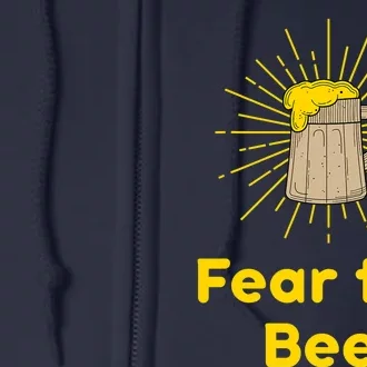 Fear The Beer Shirt Funny Gift Full Zip Hoodie