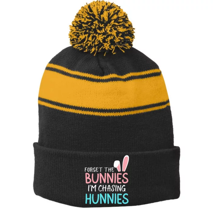 Forget The Bunnies IM Chasing Hunnies Easter Clothing Easter Bunny Funny Easter Stripe Pom Pom Beanie