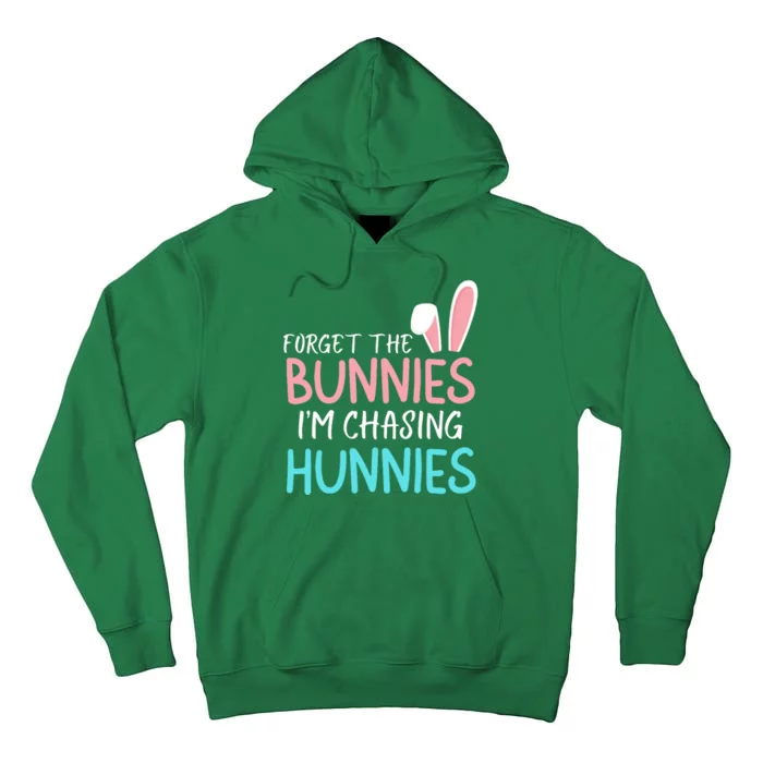 Forget The Bunnies IM Chasing Hunnies Easter Clothing Easter Bunny Funny Easter Tall Hoodie