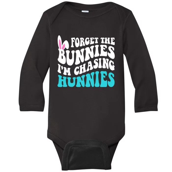 Forget The Bunnies Im Chasing Hunnies Funny Easter Baby Long Sleeve Bodysuit