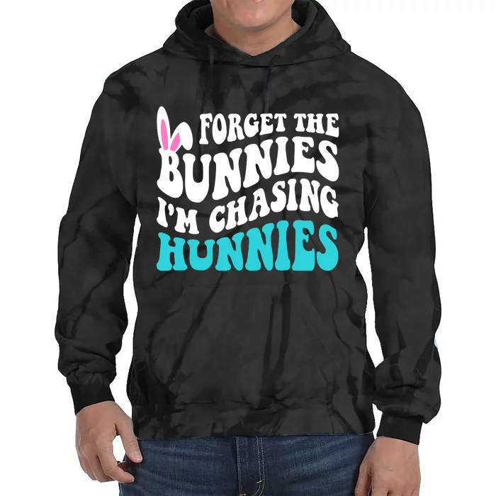 Forget The Bunnies Im Chasing Hunnies Funny Easter Tie Dye Hoodie