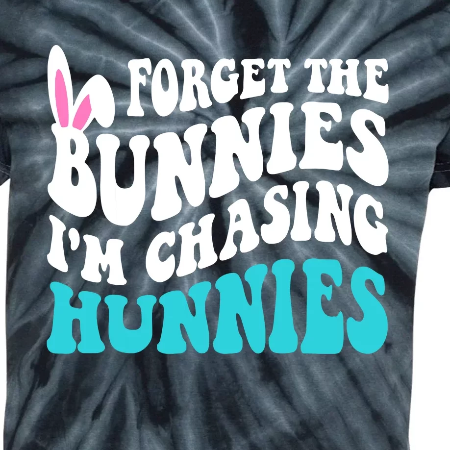 Forget The Bunnies Im Chasing Hunnies Funny Easter Kids Tie-Dye T-Shirt