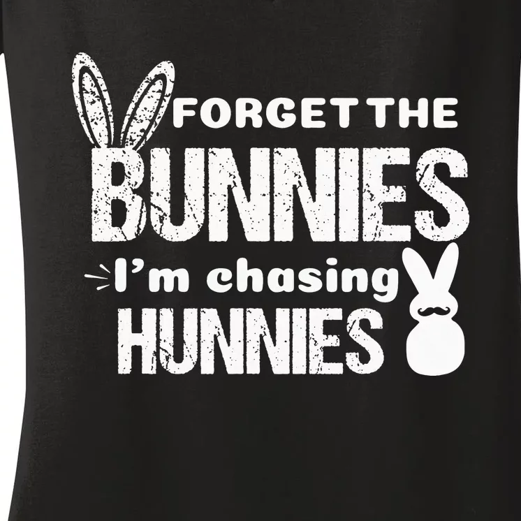 Forget The Bunnies I'm Chasing Hunnies Women's V-Neck T-Shirt