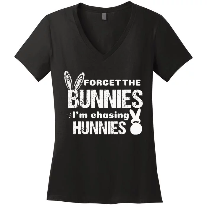 Forget The Bunnies I'm Chasing Hunnies Women's V-Neck T-Shirt