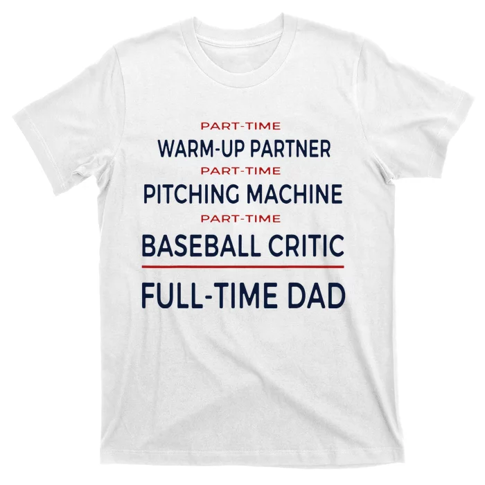 Full Time Baseball Dad Baseball Dad With Balls Ballers Daddy T-Shirt