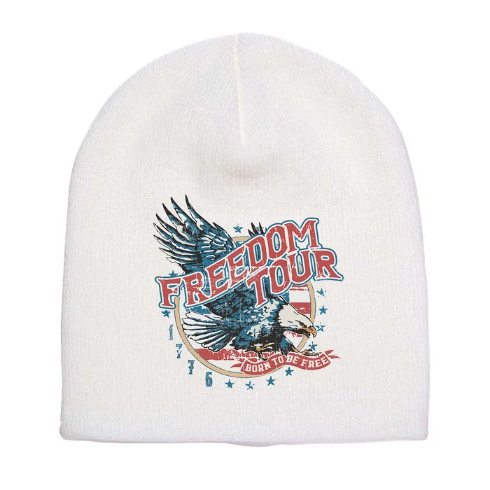 Freedom Tour Born To Be Free 4th Of July 1776 Eagle USA Flag Short Acrylic Beanie