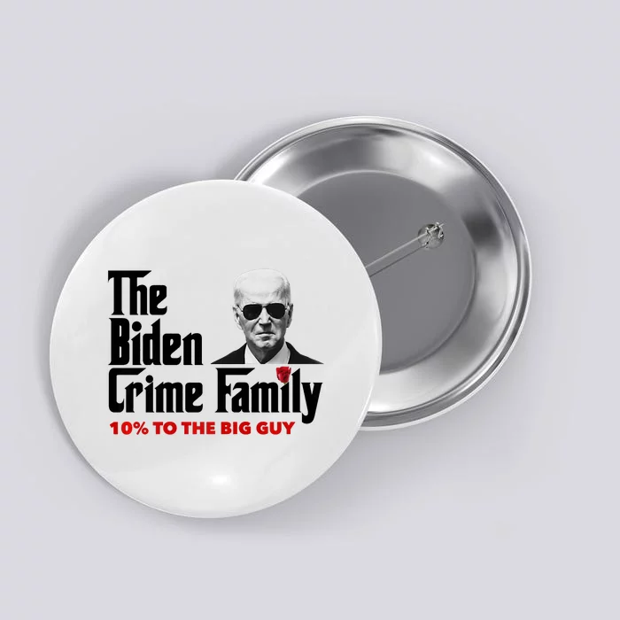 Funny The Biden Crime Family Anti Biden Liberals Democrats Button