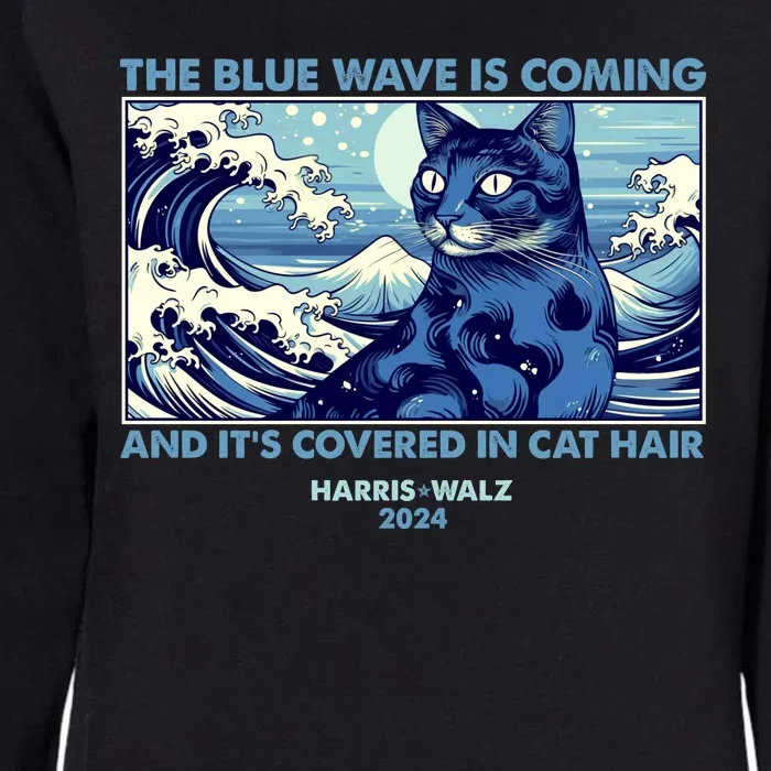 Funny The Blue Wave Is Coming And Its Covered In Cat Hair Harris Walz 2024 Womens California Wash Sweatshirt