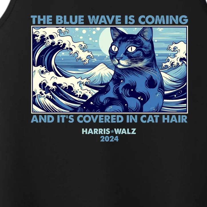 Funny The Blue Wave Is Coming And Its Covered In Cat Hair Harris Walz 2024 Performance Tank