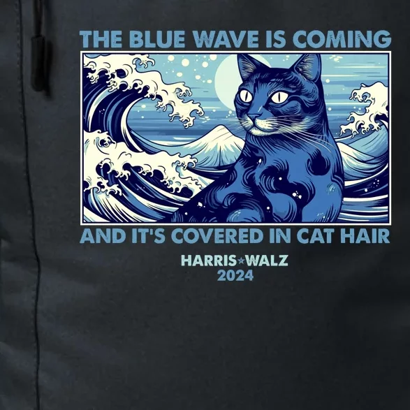 Funny The Blue Wave Is Coming And Its Covered In Cat Hair Harris Walz 2024 Daily Commute Backpack