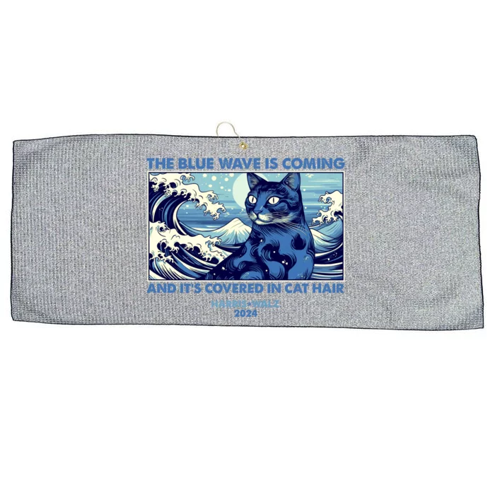 Funny The Blue Wave Is Coming And Its Covered In Cat Hair Harris Walz 2024 Large Microfiber Waffle Golf Towel