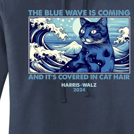 Funny The Blue Wave Is Coming And Its Covered In Cat Hair Harris Walz 2024 Women's Pullover Hoodie