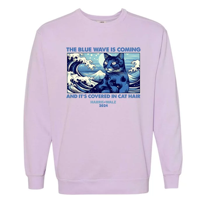 Funny The Blue Wave Is Coming And Its Covered In Cat Hair Harris Walz 2024 Garment-Dyed Sweatshirt