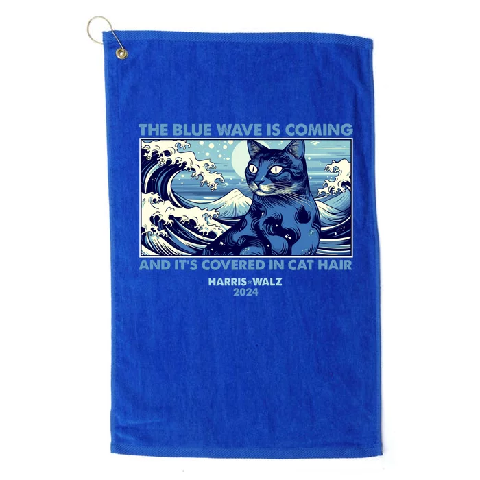 Funny The Blue Wave Is Coming And Its Covered In Cat Hair Harris Walz 2024 Platinum Collection Golf Towel