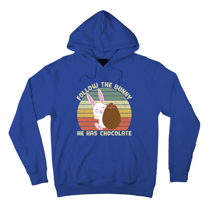 Follow The Bunny He Has Chocolate Funny Easter Egg Gift Hoodie