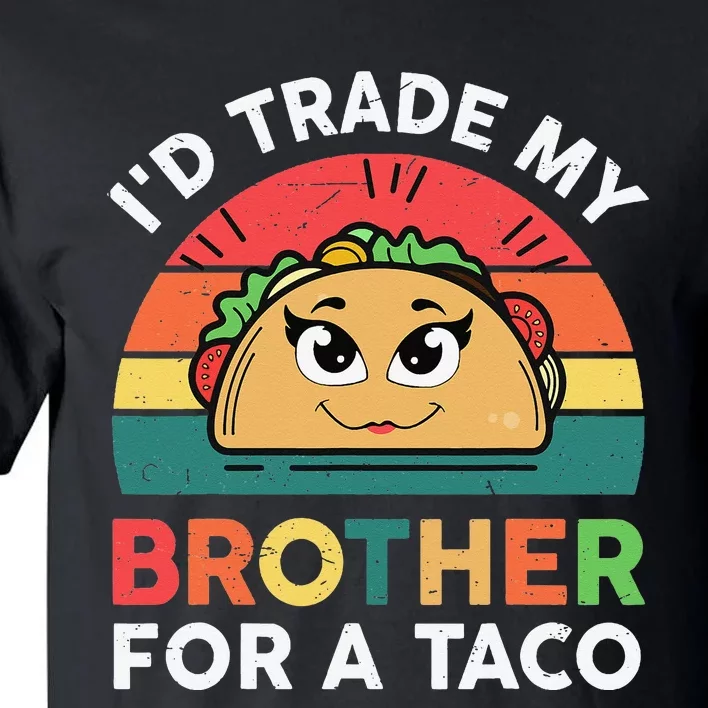 Funny Trade Brother Taco Mexican Tuesday Tall T-Shirt