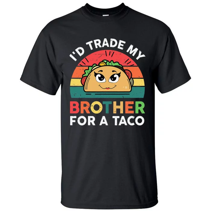 Funny Trade Brother Taco Mexican Tuesday Tall T-Shirt