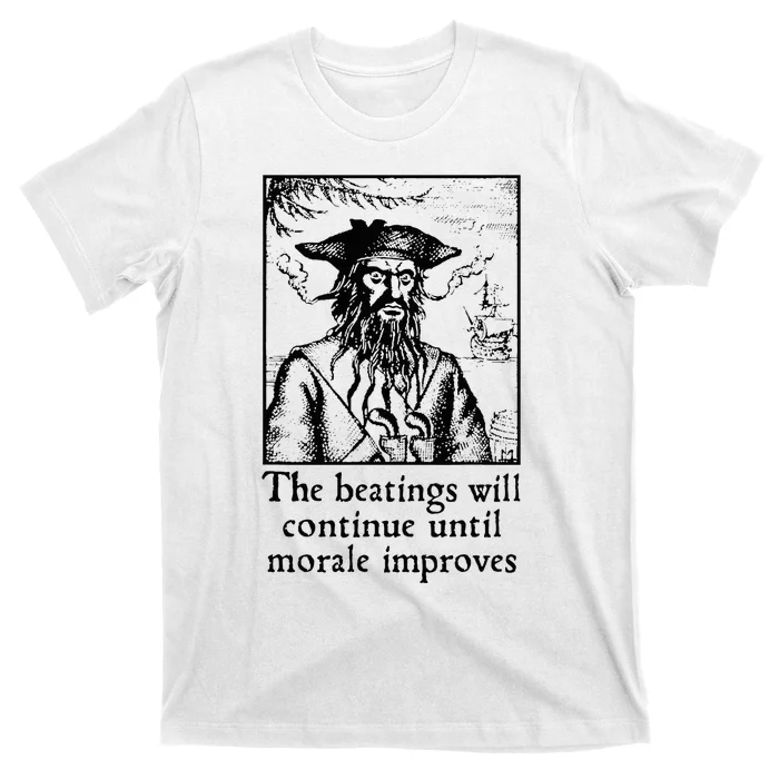 Funny The Beatings Will Continue Until Morale Improves T-Shirt