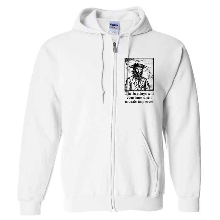 Funny The Beatings Will Continue Until Morale Improves Full Zip Hoodie