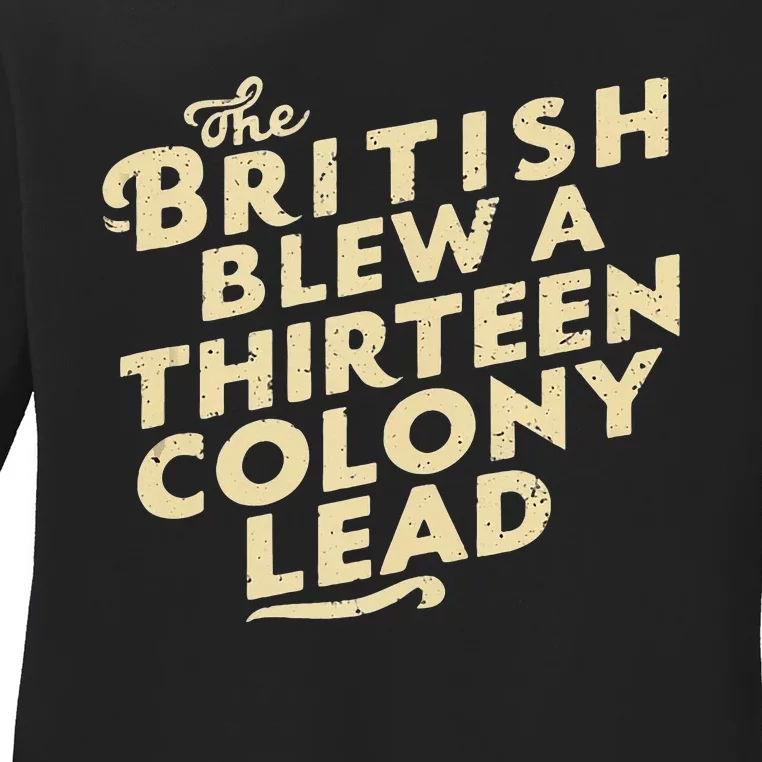 Funny The British Blew A Thirn Colony Lead Ladies Long Sleeve Shirt