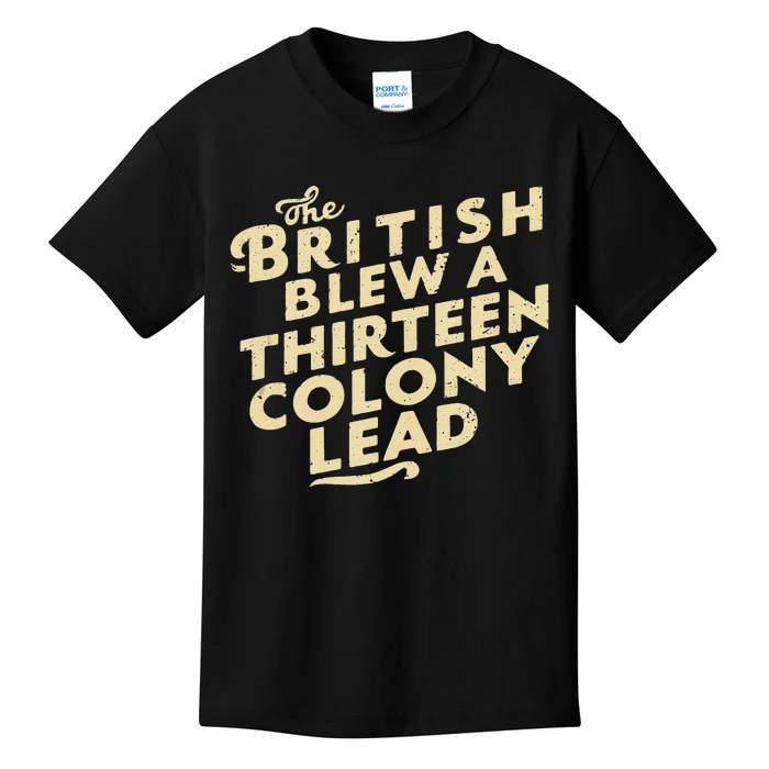 Funny The British Blew A Thirn Colony Lead Kids T-Shirt