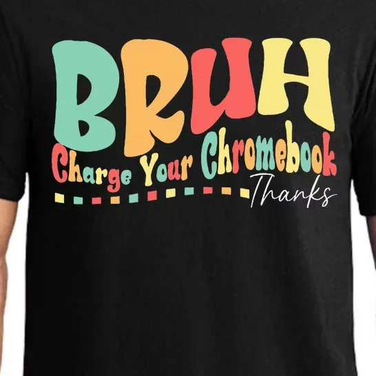 Funny Teachers Bruh Charge Your Chromebook Thanks Humor Pajama Set