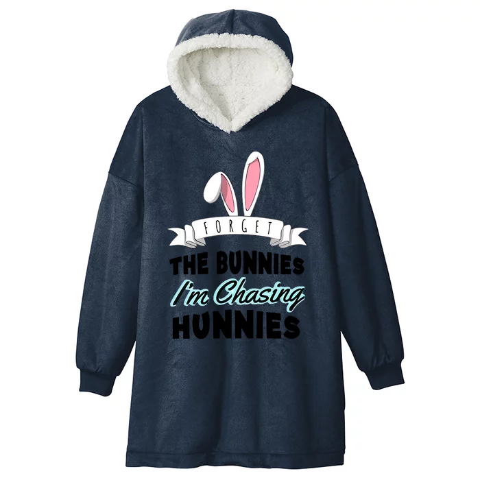 Forget The Bunnies I'm Chasing Hunnies Easter Funny Happy Easter Day Hooded Wearable Blanket