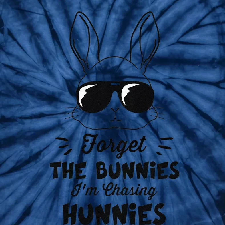 Forget The Bunnies I'm Chasing Hunnies Funny Easter Tie-Dye T-Shirt