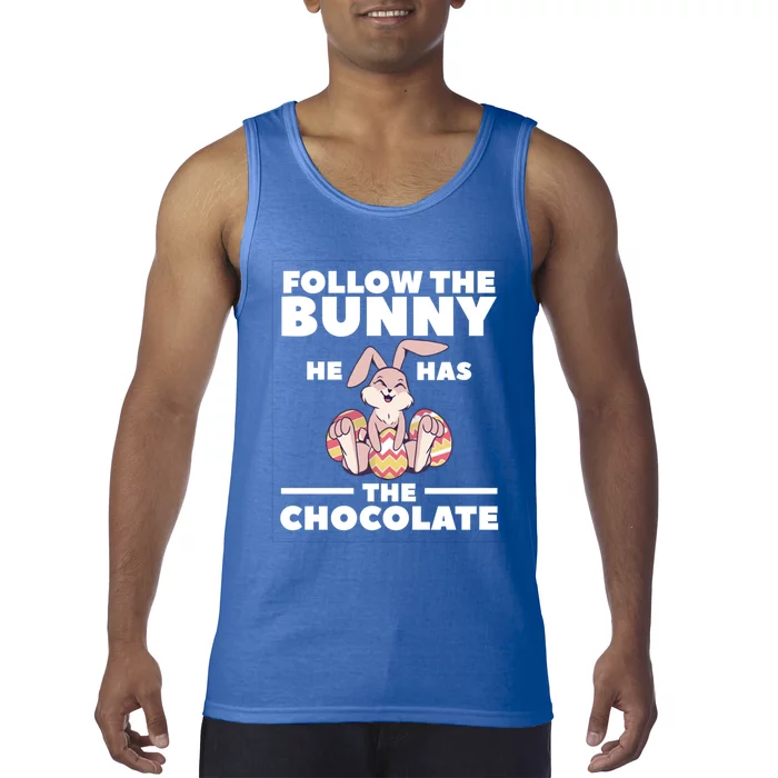 Follow The Bunny He Has The Chocolate Christian Bible Easter Great Gift Tank Top