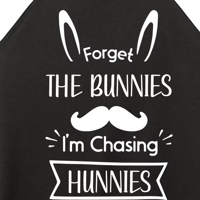 Forget The Bunnies I'm Chasing Hunnies Easter Squad Easter Vibes Women’s Perfect Tri Rocker Tank