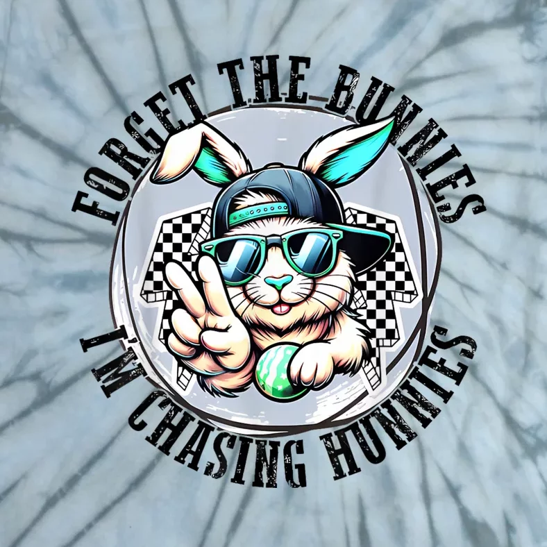 Forget The Bunnies IM Chasing Hunnies Easter Bunny Boy Tie-Dye T-Shirt