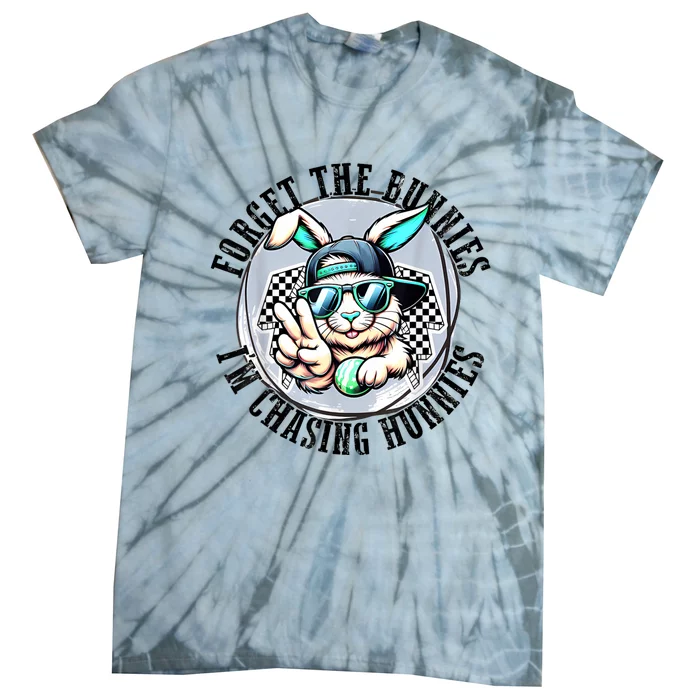 Forget The Bunnies IM Chasing Hunnies Easter Bunny Boy Tie-Dye T-Shirt