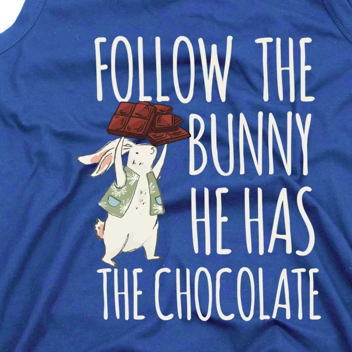 Follow The Bunny He Has The Chocolate Design Cool Gift Christ Easter Gift Tank Top