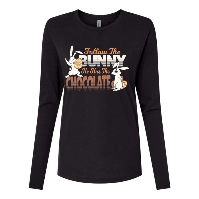 Follow The Bunny He Has The Chocolate Easter Day Eggs Rabbit Gift Womens Cotton Relaxed Long Sleeve T-Shirt