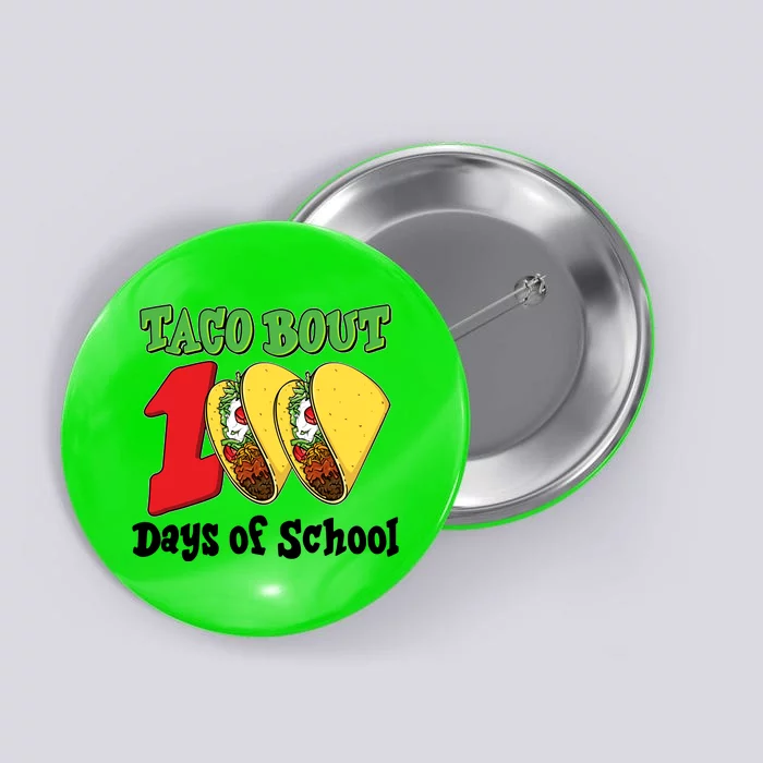 Funny Taco Bout 100 Days Of School Button