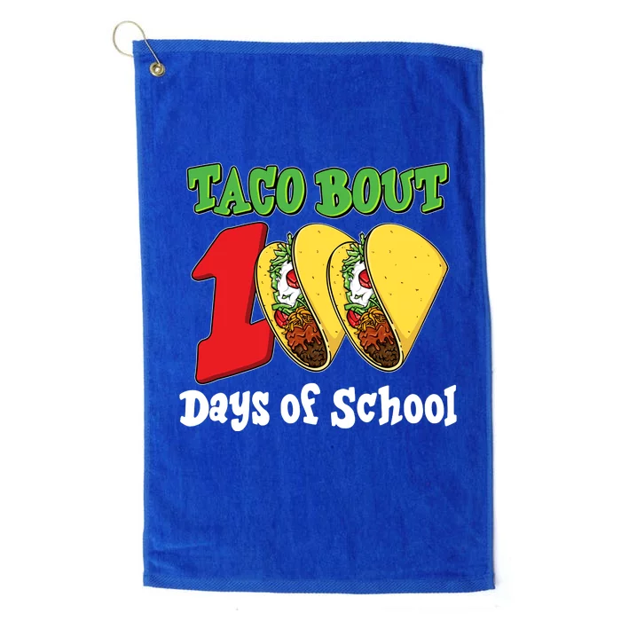 Funny Taco Bout 100 Days Of School Platinum Collection Golf Towel