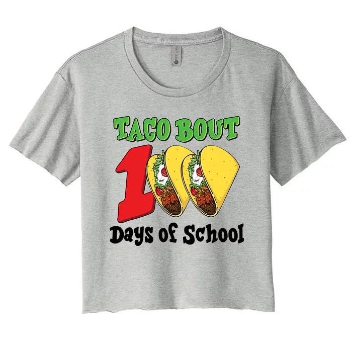 Funny Taco Bout 100 Days Of School Women's Crop Top Tee